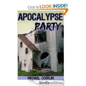 Apocalypse Party (Apocalyptic Psychodrama) Michael Coorlim  