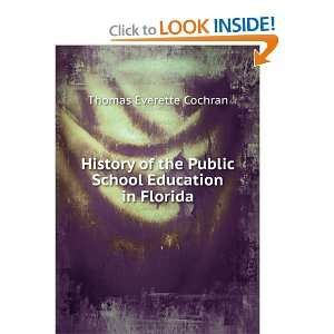   the Public School Education in Florida Thomas Everette Cochran Books