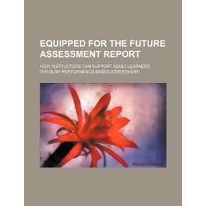 Equipped for the Future assessment report how instructors can support 