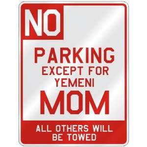   EXCEPT FOR YEMENI MOM  PARKING SIGN COUNTRY YEMEN