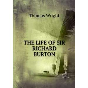  THE LIFE OF SIR RICHARD BURTON Thomas Wright Books