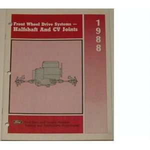  Front Wheel Drive Systems 1988 (Halfshaft and CV Joints, Ford Parts 