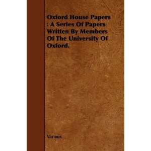 Oxford House Papers A Series Of Papers Written By Members 