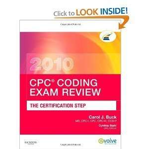 CPC Coding Exam Review 2010 The Certification Step (CPC Coding Exam 