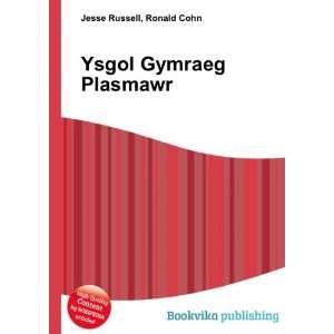 Ysgol Gymraeg Plasmawr: Ronald Cohn Jesse Russell:  Books