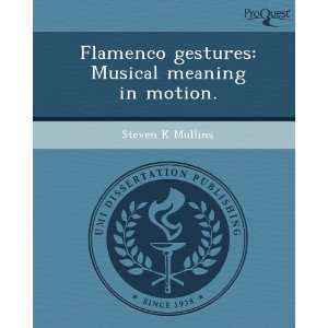  Flamenco gestures Musical meaning in motion 