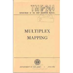   Manual TM5 244 Multiplex Mapping Department Of the Army Books