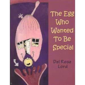  The Egg Who Wanted to be Special (9781844019267): Del Rose 