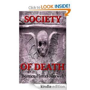 The Society of Death Beatrice Heron Maxwell  Kindle Store