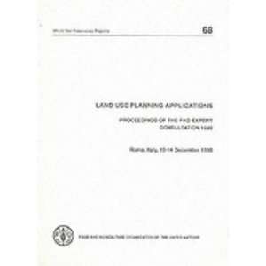 Use Planning Applications: Proceedings of the Fao Expert Consultation 
