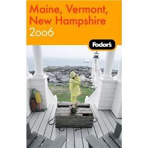  Fodors Maine, Vermont, New Hampshire 2006 (Fodors Gold Guides 