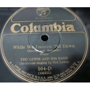   While We Danced Till Dawn / Just Around the Corner Ted Lewis Music