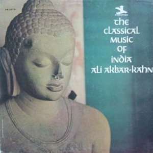  The Classical Music Of India Ali Akbar Khan Music