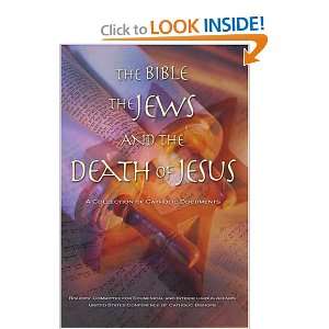    The Bible, the Jews, and the Death of Jesus (9781574556186) Books