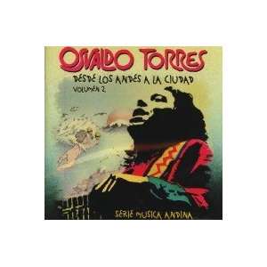  Desde Los Andes a La Ciudad: OSVALDO TORRES: Music