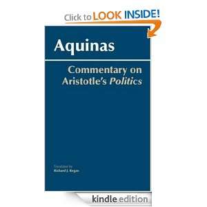 Commentary on Aristotles Politics Aquinas, Saint Thomas, Richard J 