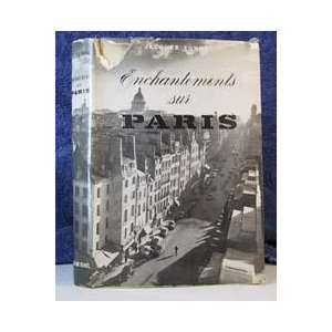    Enchantements sur Paris Jacques Yonnet, Robert Doisneau Books