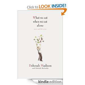   We Eat When We Eat Alone Stories and 100 Recipes [Kindle Edition