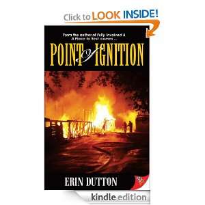 Point of Ignition Erin Dutton  Kindle Store