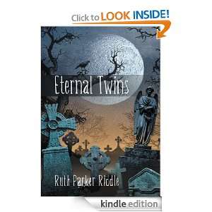 Eternal Twins Ruth Parker Riddle  Kindle Store