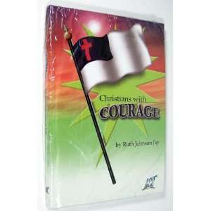  Christians with Courage (9781562650759) Ruth Johnson Jay Books