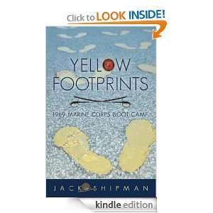 Yellow Footprints: 1969 Marine Corps Boot Camp: Jack Shipman:  