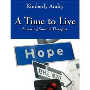  A Time to Live Surviving Suicidal Thoughts (9781432704308 