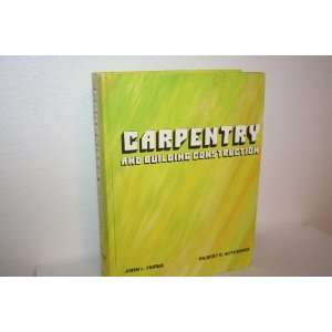  Carpentry and Building Construction (9780870020049) John 