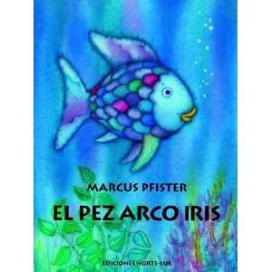  El Pez Arco Iris[ EL PEZ ARCO IRIS ] by Pfister, Marcus 
