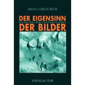  Der Eigensinn der Bilder (9783770543953) Hans Ulrich Reck Books