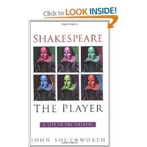   Life in the Theatre John Southworth 9780750930604  Books
