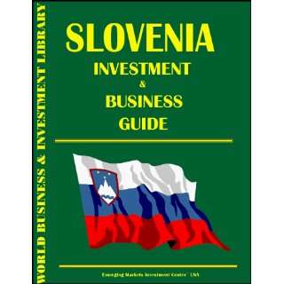  Slovenia Investment & Business Guide (9780739703496 
