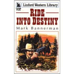  Ride Into Destiny (Linford Western Library) (9780708998359 