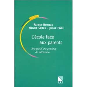  Lécole face aux parents (9782710113317) Patrick Bouveau 