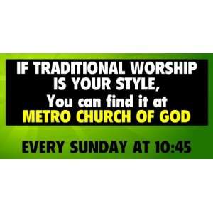   Vinyl Banner   If Traditional Worship is your Style 