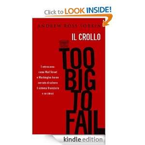 Too big to fail (Italian Edition) Andrew Ross Sorkin, G. Arenare, C 
