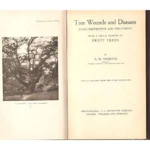  Tree Wounds and Diseases A. D. Webster Books