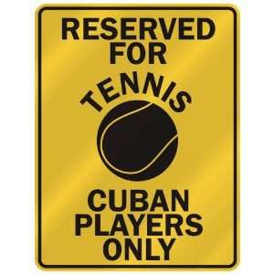  RESERVED FOR  T ENNIS CUBAN PLAYERS ONLY  PARKING SIGN 