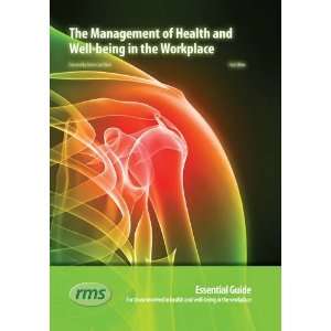  The Management of Health and Well being in the Workplace 