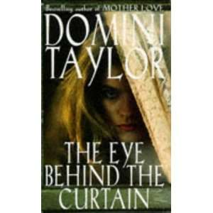  The Eye Behind the Curtain (9780751501834) Domini Taylor Books
