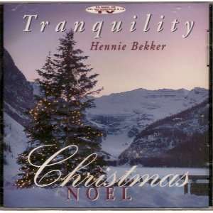  Tranquility   Christmas/ Noel Hennie Bekker Music