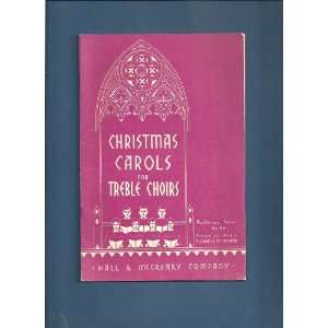    Christmas Carols for Treble Choirs Florence M. Martin Books