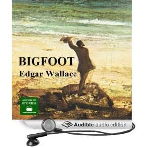  Bigfoot (Audible Audio Edition) Edgar Wallace, Peter 