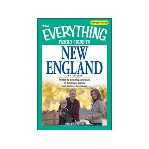  The Everything Family Guide to New England, 2nd Edition 