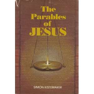  The parables of Jesus (9780801054235) Simon Kistemaker 