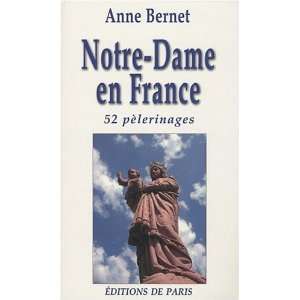  notre dame en France ; 52 pèlerinages (9782851622525 