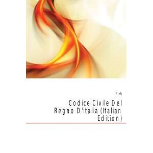 Codice Civile Del Regno Ditalia (Italian Edition)
