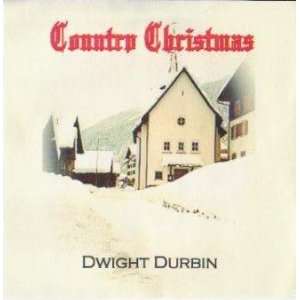  Country Christmas: Dwight Durbin: Music