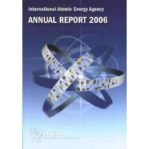 Annual Report 2006 (GC(51)/5) International Atomic Energy Agency 