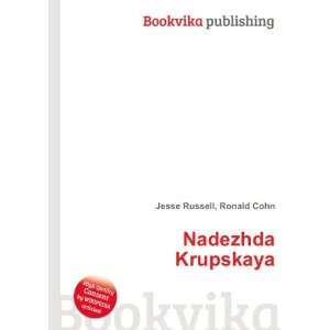  Nadezhda Krupskaya: Ronald Cohn Jesse Russell: Books
